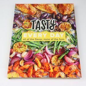 Tasty Every Day: All of the Flavor, None of the Fuss (An Official Tasty Cookbook